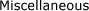 Miscellaneous